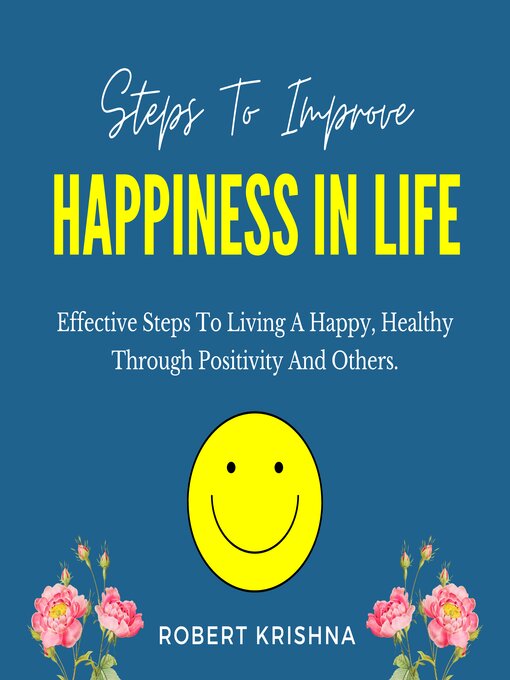 Title details for Steps to Improve Happiness in Life by Robert Krishna - Available